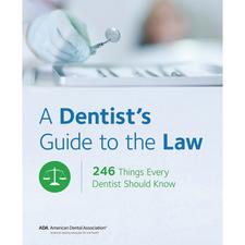 ADA A Dentist’s Guide to the Law
