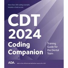 CDT 2024 Coding Companion: Training Guide for the Dental Team